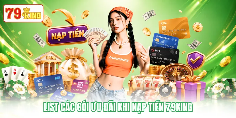List các gói ưu đãi khi nạp tiền 79KING